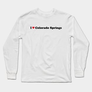 I Love Colorado Springs Long Sleeve T-Shirt